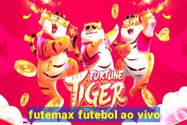 futemax futebol ao vivo